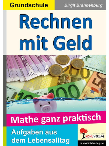 Kohl Verlag Mathe ganz praktisch - 'Rechnen mit Geld' Grundschule