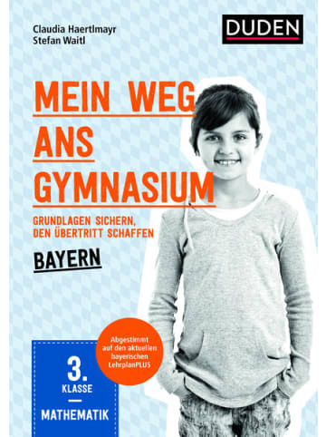 Bibliographisches Institut Mein Weg ans Gymnasium – Mathematik 3. Klasse – Bayern