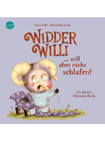 Arena Buch - Widder Willi will aber nicht schlafen! Ein (Nicht-)Mitmach-Buch