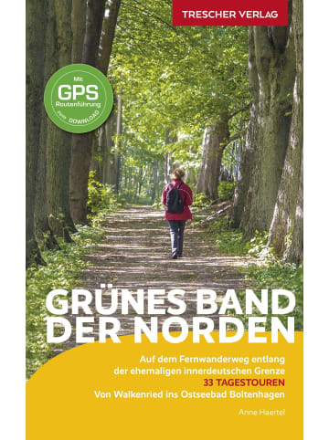 TRESCHER VERLAG TRESCHER Reiseführer Grünes Band - Der Norden | Auf dem Fernwanderweg entlang...