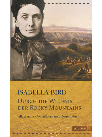 Edition Erdmann Durch die Wildnis der Rocky Mountains