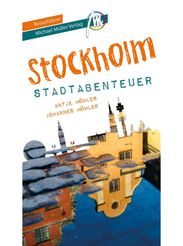 Otto Müller Verlag Stockholm - Stadtabenteuer Reiseführer Michael Müller Verlag | 33...