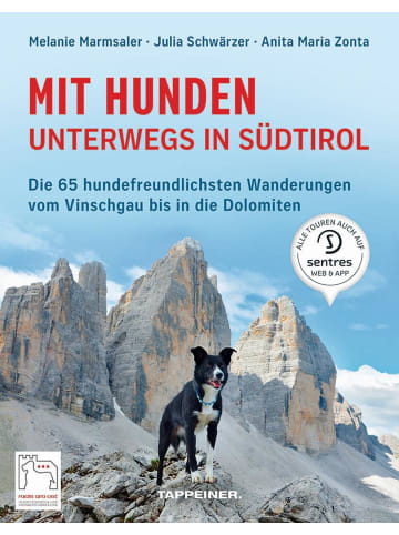 Tappeiner Mit Hunden unterwegs in Südtirol | Die hundefreundlichsten Wanderungen vom...