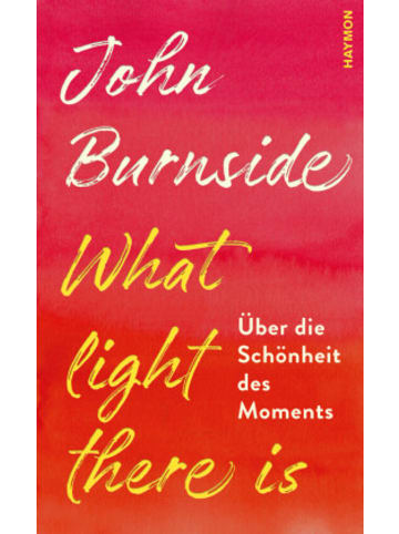 Haymon Verlag Buch - What light there is