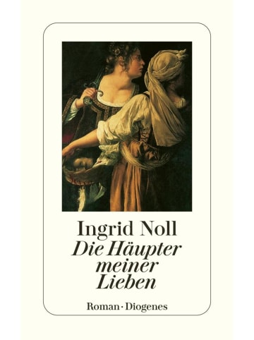 Diogenes Die Häupter meiner Lieben