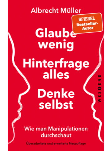 Westend Buch - Glaube wenig, hinterfrage alles, denke selbst