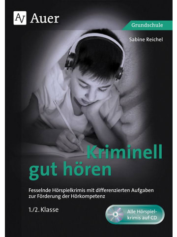 Auer Verlag Kriminell gut hören, Klasse 1/2 | Fesselnde Hörspielkrimis mit...