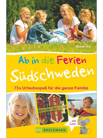 Bruckmann Ab in die Ferien - Südschweden | 73 x Urlaubsspaß für die ganze Familie