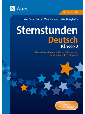 Auer Verlag Sternstunden Deutsch - Klasse 2 | Besondere Ideen und Materialien zu den...