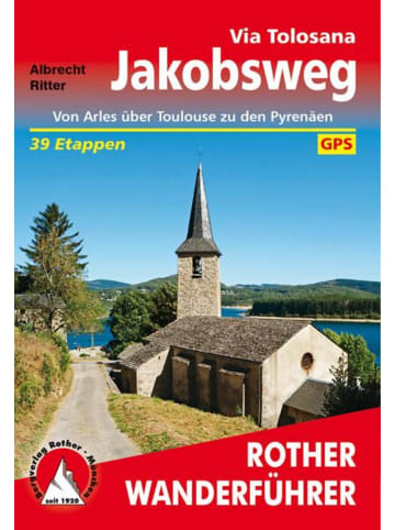 Bergverlag Rother Jakobsweg - Via Tolosana | Von Arles über Toulouse zu den Pyrenäen. 39...