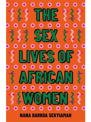 Little, Brown Book Group Buch - The Sex Lives of African Women