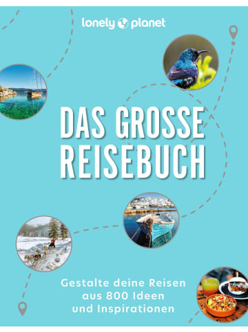 Mairdumont LONELY PLANET Bildband Das große Reisebuch