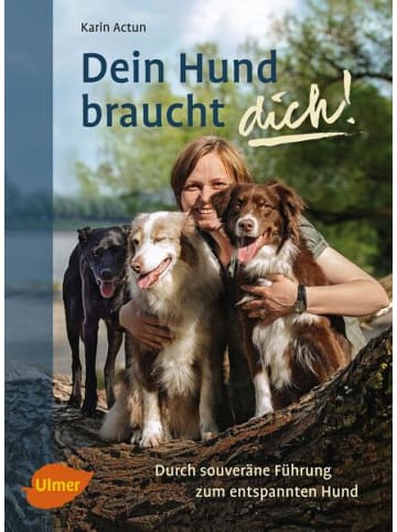 Ulmer Sachbuch - Dein Hund braucht dich!