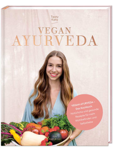 PAPERISH Verlag VEGAN AYURVEDA - Das Kochbuch