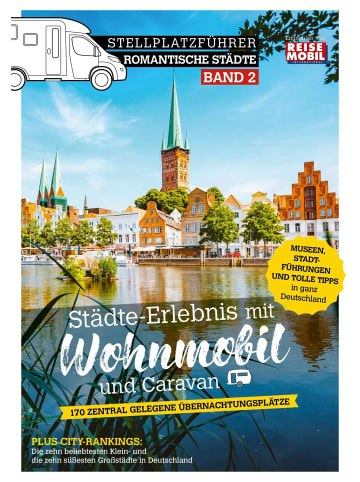 Dolde Medien Verlag Stellplatzführer Romantische Städte - Band 2 | Städte-Erlebnis mit Wohnmobil...