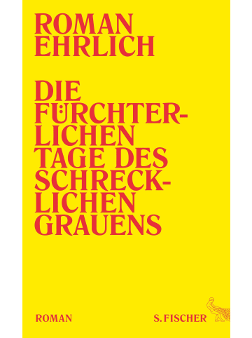 S. Fischer Roman - Die fürchterlichen Tage des schrecklichen Grauens