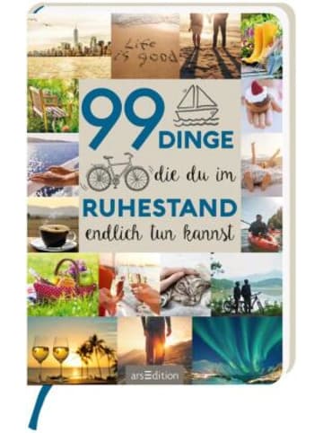 ars edition Buch - 99 Dinge, die du im Ruhestand endlich tun kannst