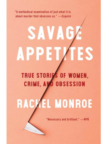 Sonstige Verlage Sachbuch - Savage Appetites: True Stories of Women