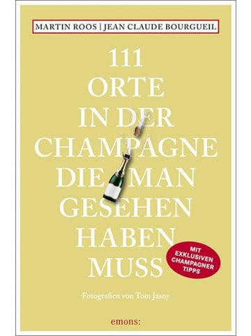 Emons 111 Orte in der Champagne, die man gesehen haben muss | Reiseführer