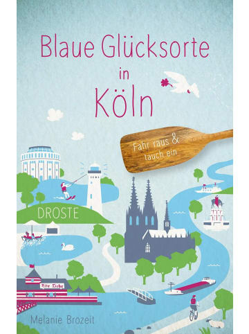DROSTE Verlag Blaue Glücksorte in Köln | Fahr raus & tauch ein