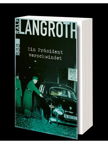 Rowohlt Verlag Ein Präsident verschwindet | Historischer Thriller