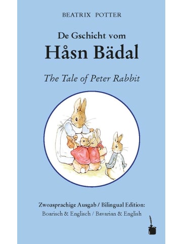 Edition Tintenfaß De Gschicht vom Håsn Bädal / The Tale of Peter Rabbit | Peter Hase -...