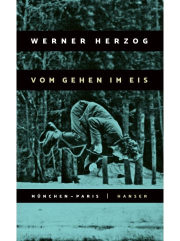 Carl Hanser Verlag Vom Gehen im Eis | München-Paris 23.11. bis 14.12.1974