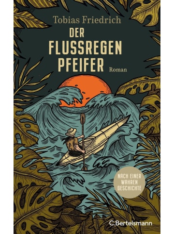 C. Bertelsmann Verlag Der Flussregenpfeifer | Roman. Nach einer wahren Geschichte