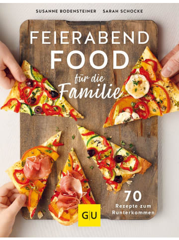 Gräfe und Unzer Kochbuch - Feierabendfood für die Familie