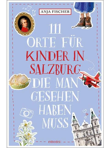 Emons 111 Orte für Kinder in Salzburg, die man gesehen haben muss