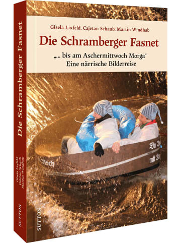 Sutton Verlag Die Schramberger Fasnet