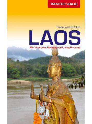TRESCHER VERLAG Reiseführer Laos | Mit Vientiane, Mekong und Luang Prabang