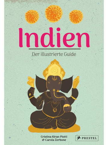 Prestel Verlag Indien. Der illustrierte Guide