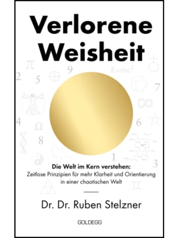 Goldegg Buch - Verlorene Weisheit - Die Welt im Kern verstehen