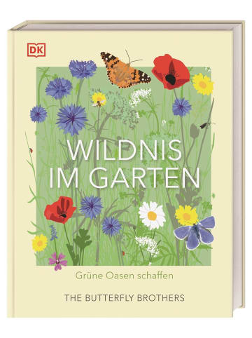 Dorling Kindersley  Wildnis im Garten | Grüne Oasen schaffen