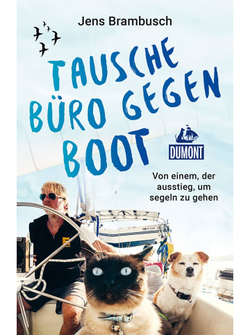 DuMont Tausche Büro gegen Boot | Von einem, der ausstieg, um segeln zu gehen