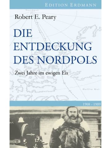 Edition Erdmann Die Entdeckung des Nordpols