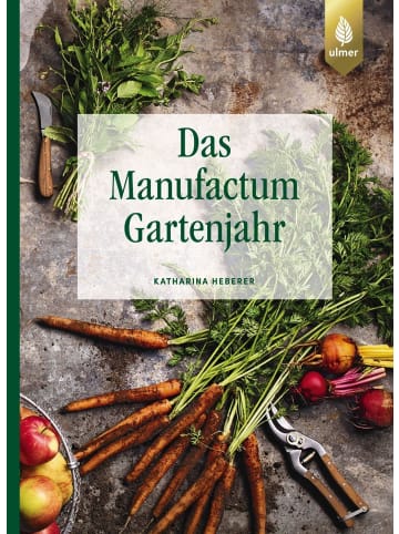 Ulmer Das Manufactum-Gartenjahr