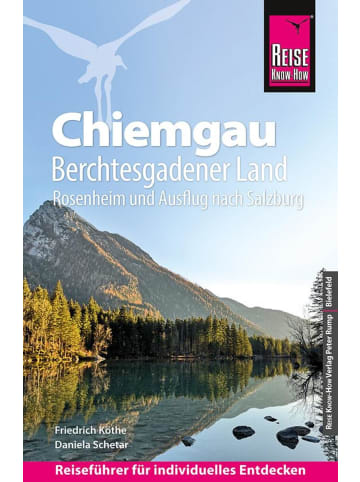 Reise Know-How Verlag Peter Rump Reise Know-How Reiseführer Chiemgau, Berchtesgadener Land (mit Rosenheim und...