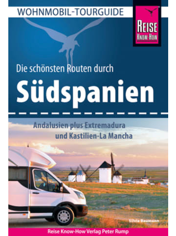 Reise Know-How Verlag Peter Rump Buch - Reise Know-How Wohnmobil-Tourguide Südspanien: Andalusien plus Extr