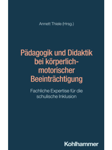 Kohlhammer W. Buch - Pädagogik und Didaktik bei körperlich-motorischer Beeintr&auml