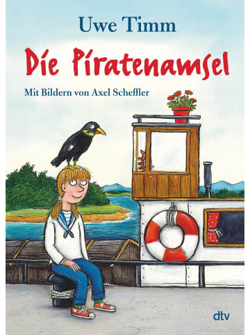 dtv Die Piratenamsel | Der von Axel Scheffler illustrierte Kinderbuchklassiker ab 8