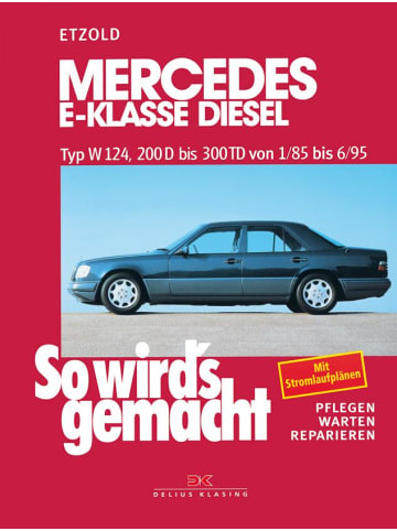 Delius Klasing So wird's gemacht Mercedes E-Klasse Diesel Typ W 124