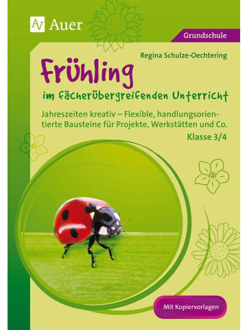 Auer Verlag Frühling im fächerübergreifenden Unterricht 3-4 | Jahreszeiten kreativ -...