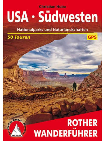 Bergverlag Rother USA - Südwesten | Nationalparks und Naturlandschaften. 50 Touren. Mit GPS-Tracks