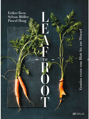 AT Verlag Kochbuch - Leaf to Root