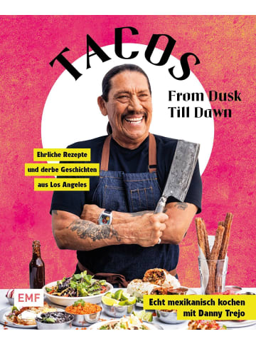 EMF Edition Michael Fischer Tacos From Dusk Till Dawn | Echt mexikanisch kochen mit Danny Trejo -...