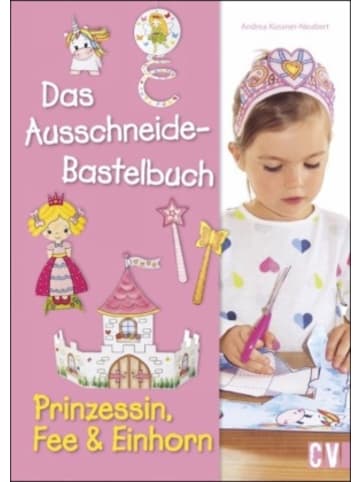 Christophorus Buch - Das Ausschneide-Bastelbuch - Prinzessin, Fee & Einhorn