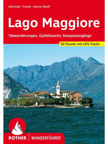 Bergverlag Rother Lago Maggiore | Talwanderungen, Gipfeltouren, Seespaziergänge. 50 Touren. Mit...