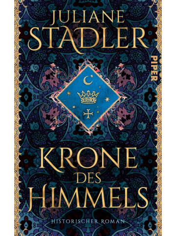 PIPER Krone des Himmels | Historischer Roman | Spannendes Mittelalter-Epos »(Ein)...